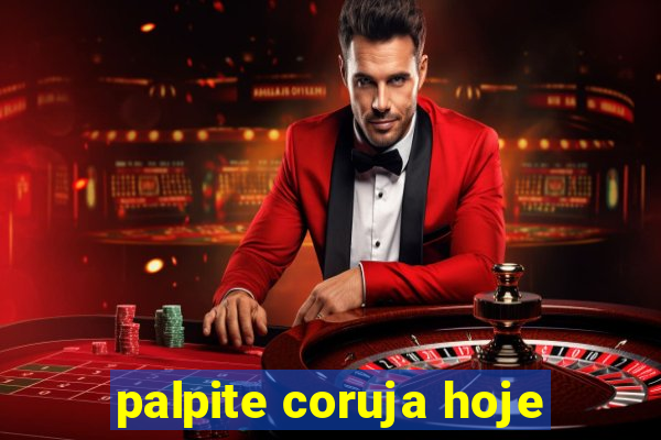 palpite coruja hoje